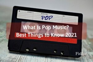 What Is Pop Music Best Things to Know 2023