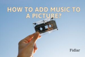 How To Add Music To A Picture Easy Way To Do It 2022