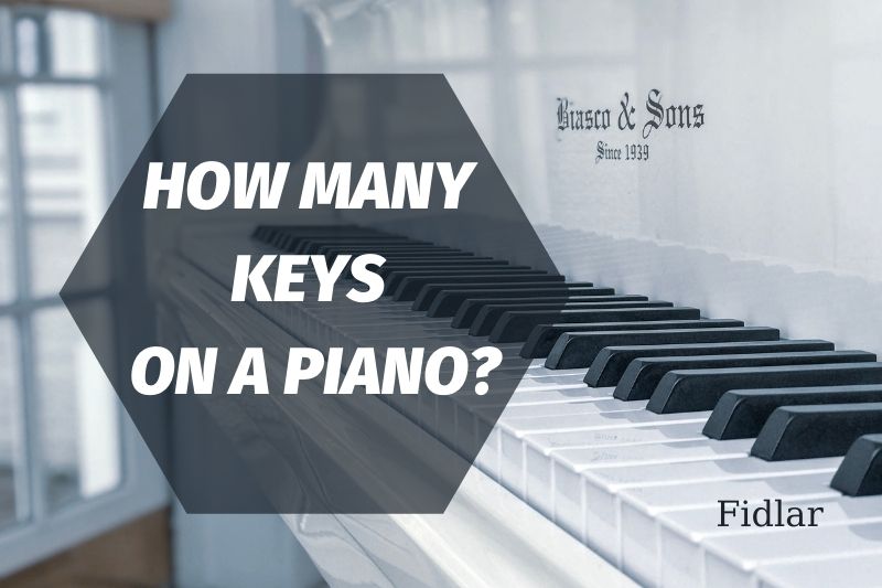 How Many Keys On A Piano Get The Best Answer Now 2022!