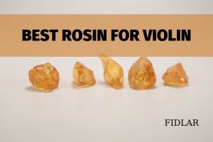 The Best Violin Rosin To Make Your Music Sound Better 2022