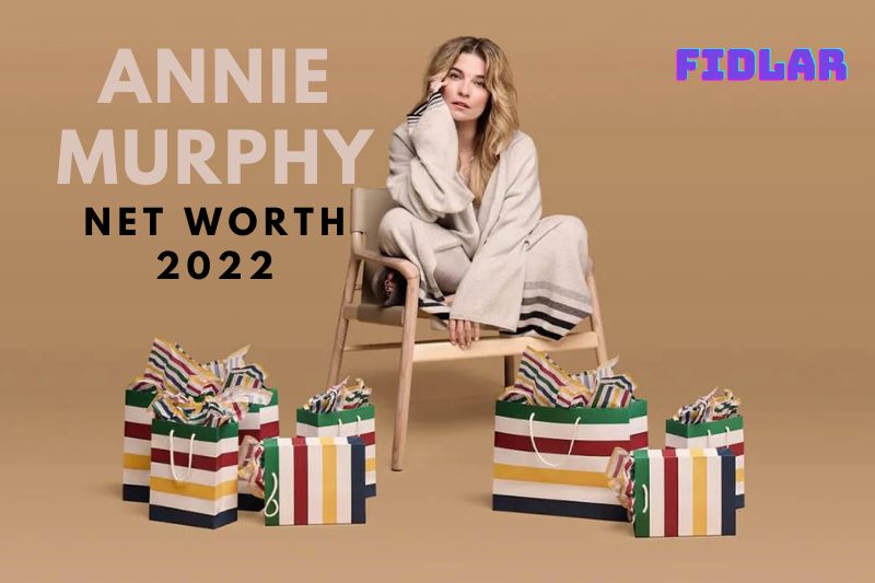 What is Annie Murphy Net Worth 2022 Overview, Interview