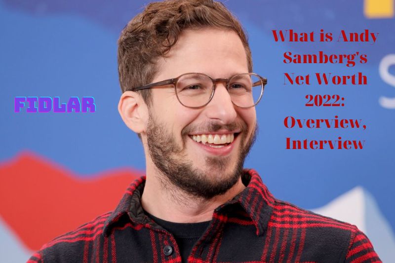 What is Andy Samberg Net Worth 2022 Overview, Interview