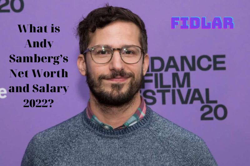 What is Andy Samberg’s Net Worth and Salary 2022