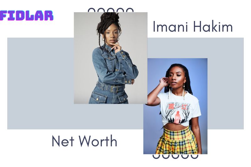 What is Imani Hakim Net Worth 2022 Overview, Interview