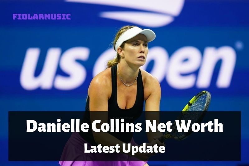 Danielle Collins Net Worth Latest Update