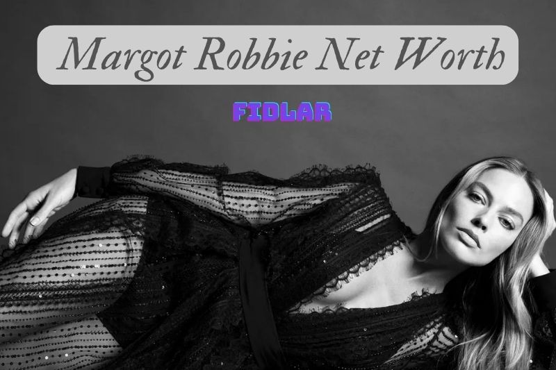 What is Margot Robbie Net Worth 2022 Overview, Interview