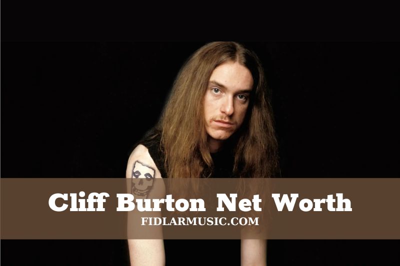 What is Cliff Burton Net Worth 2023 Overview, Interview