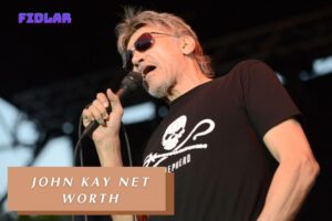 What is John Kay Net Worth 2023 Overview, Interview