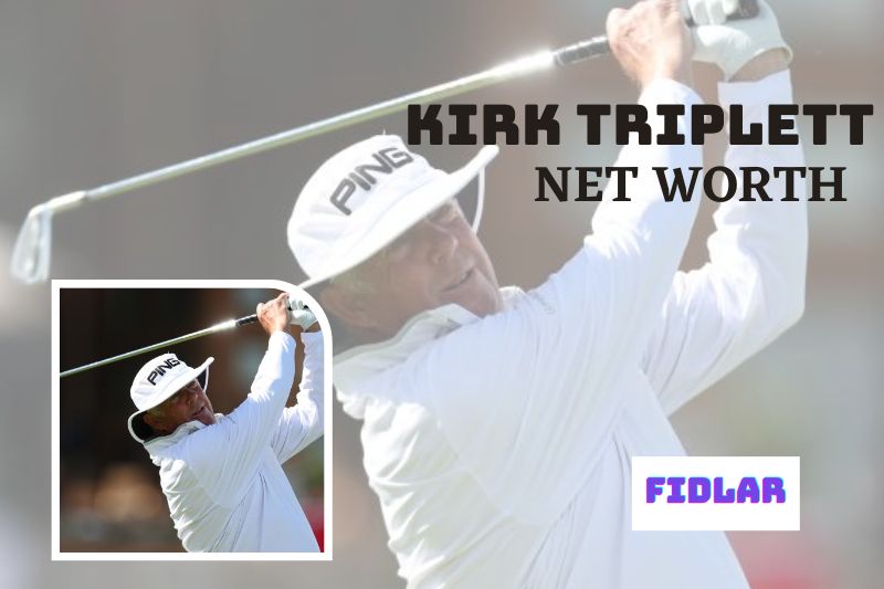 What is Kirk Triplett Net Worth 2023 Overview, Interview