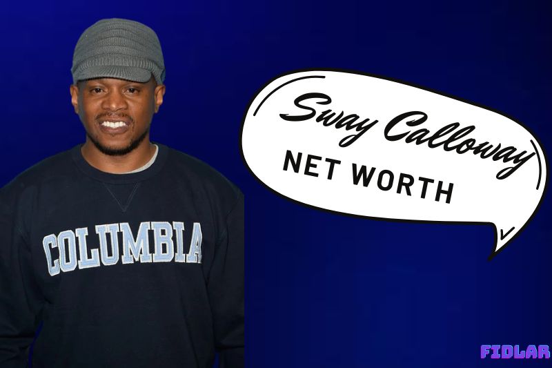 What is Sway Calloway Net Worth 2023 Overview, Interview