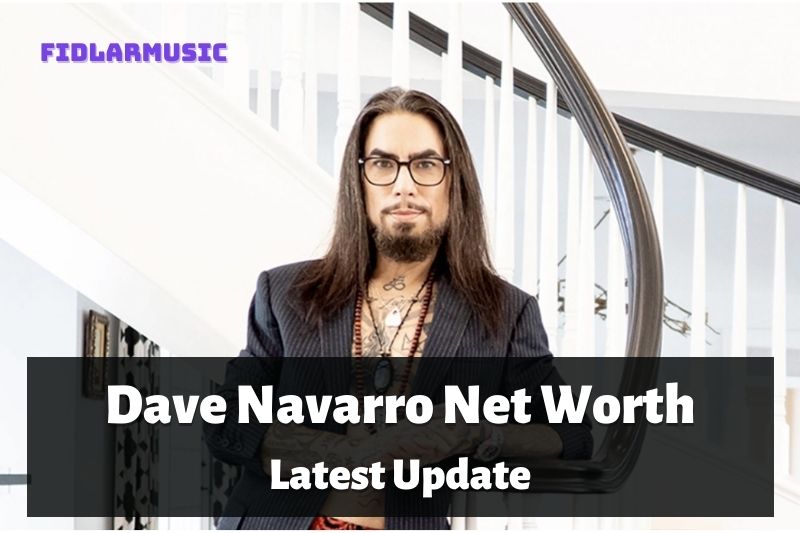 Dave Navarro Net Worth Latest Update